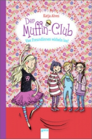 Livre Der Muffin-Club - Vier Freundinnen wirbeln los! Katja Alves