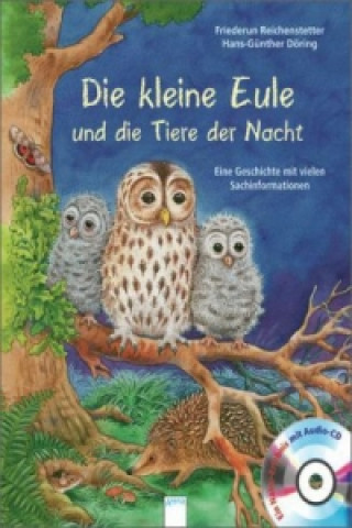 Carte Die kleine Eule und die Tiere der Nacht, m. Audio-CD Friederun Reichenstetter