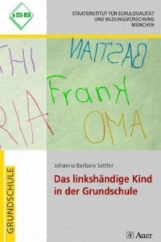 Livre Das linkshändige Kind in der Grundschule Johanna B. Sattler