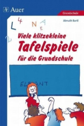 Kniha Viele klitzekleine Tafelspiele für die Grundschule Almuth Bartl