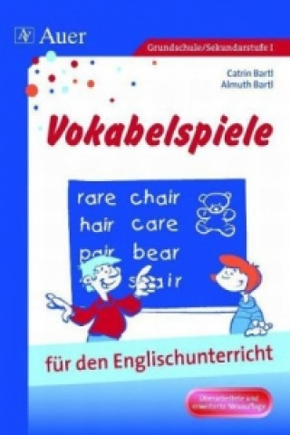 Kniha Vokabelspiele für den Englischunterricht in der Grund- und Hauptschule Catrin Bartl