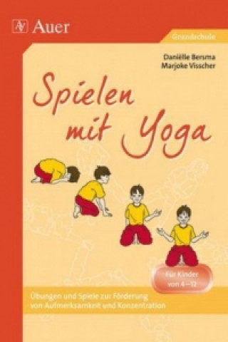 Könyv Spielen mit Yoga Danielle Bersma
