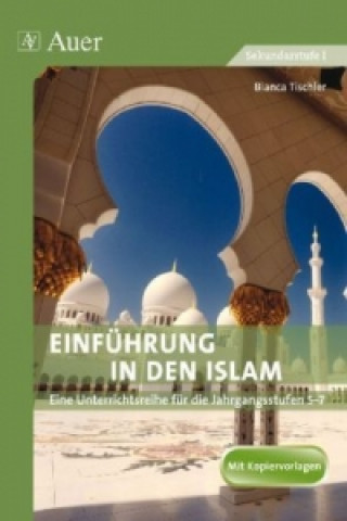 Könyv Einführung in den Islam Bianca Tischler