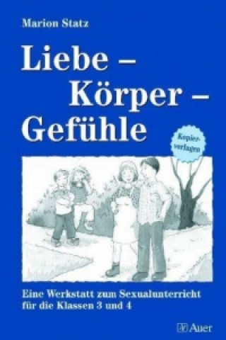 Könyv Liebe, Körper, Gefühle Marion Statz