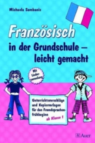 Knjiga Französisch in der Grundschule leicht gemacht Michaela Sambanis