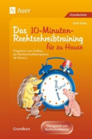 Kniha Das 10-Minuten-Rechtschreibtraining für zu Hause Gero Tacke