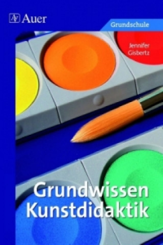 Kniha Grundwissen Kunstdidaktik Jennifer Gisbertz