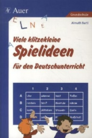 Carte Viele klitzekleine Spielideen für den Deutschunterricht Almuth Bartl