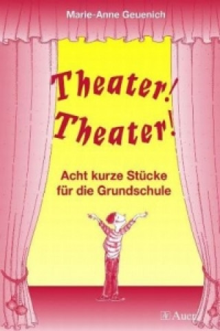 Buch Theater! Theater! Marie-Anne Geuenich