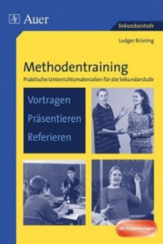 Könyv Methodentraining: Vortragen - Präsentieren - Referieren Ludger Brüning