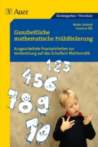 Carte Ganzheitliche mathematische Frühförderung für Vorschulkinder Beate Umland