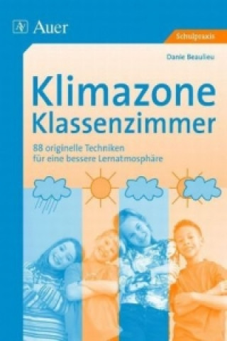 Kniha Klimazone Klassenzimmer Danie Beaulieu