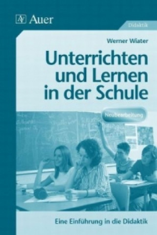 Książka Unterrichten und lernen in der Schule Werner Wiater