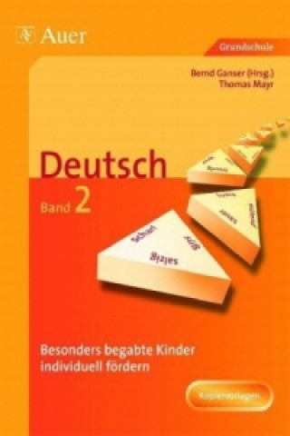 Carte Besonders begabte Kinder individuell fördern, Deutsch. Bd.2 Bernd Ganser