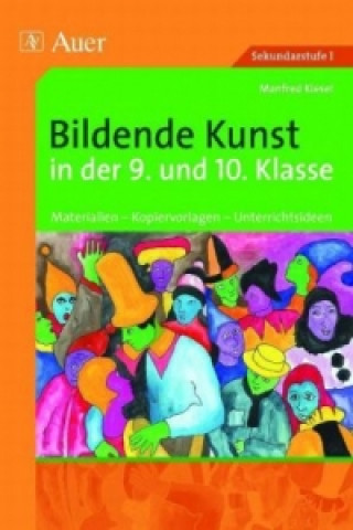 Knjiga Bildende Kunst in der 9. und 10. Klasse Manfred Kiesel