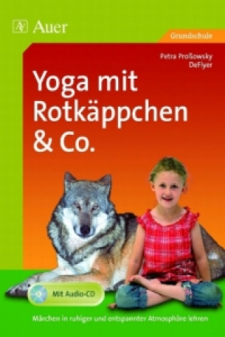 Książka Yoga mit Rotkäppchen & Co., m. 1 CD-ROM Petra Proßowsky