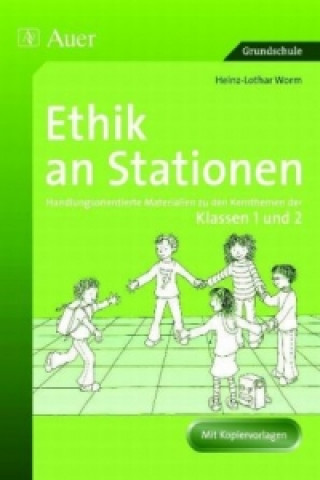 Kniha Ethik an Stationen, Klassen 1/2 Heinz-Lothar Worm