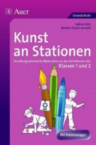 Könyv Kunst an Stationen, Klassen 1/2 Sabine Ratz