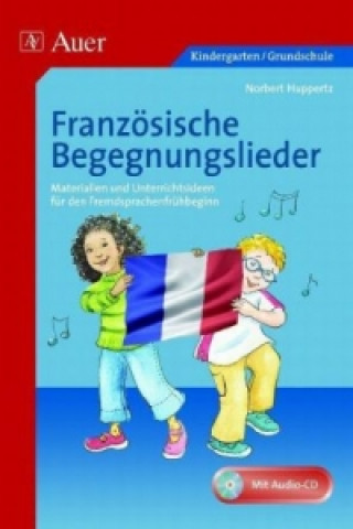 Kniha Französische Begegnungslieder, m. 1 CD-ROM Norbert Huppertz