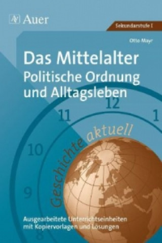 Kniha Das Mittelalter: Politische Ordnung und Alltagsleben Otto Mayr