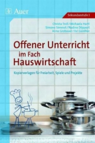 Kniha Offener Unterricht im Fach Hauswirtschaft. Bd.2 Christa Troll