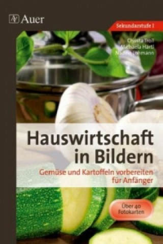 Könyv Gemüse vorbereiten für Anfänger Christa Troll