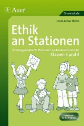 Carte Ethik an Stationen, Klassen 3/4 Heinz-Lothar Worm