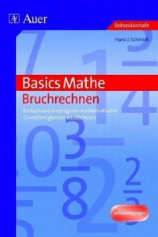 Carte Basics Mathe, Bruchrechnen Hans J. Schmidt