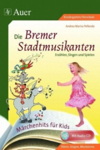 Carte Die Bremer Stadtmusikanten, m. 1 Audio-CD Andrea Marisa Pellanda