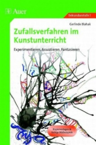 Kniha Zufallsverfahren im Kunstunterricht Gerlinde Blahak