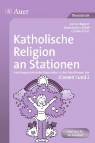Kniha Katholische Religion an Stationen, Klassen 1/2 Carina Kress
