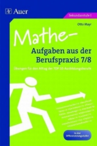 Kniha Mathe-Aufgaben aus der Berufspraxis 7/8 Otto Mayr