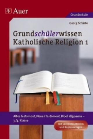 Kniha Grundschülerwissen Katholische Religion. Bd.1 Georg Schädle