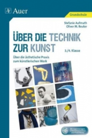Könyv Über die Technik zur Kunst, m. CD-ROM Stefanie Aufmuth