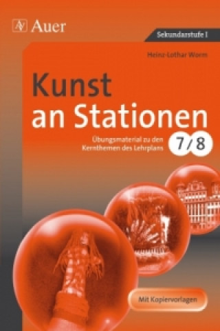 Knjiga Kunst an Stationen, Klassen 7/8 Heinz-Lothar Worm