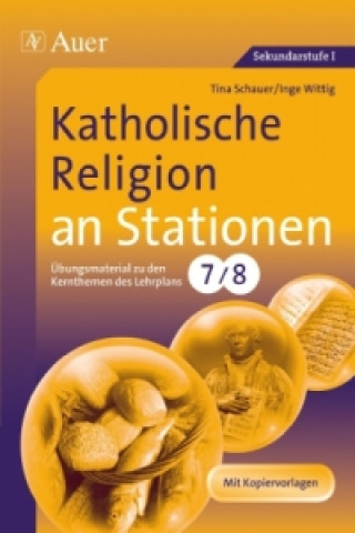 Könyv Katholische Religion an Stationen, Klassen 7/8 Tina Schauer