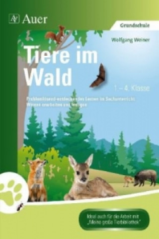 Buch Tiere im Wald, 1.-4.Klasse Wolfgang Weiner