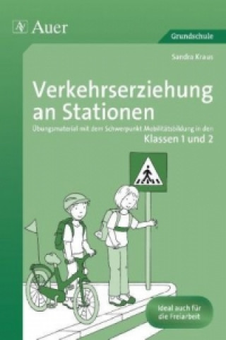 Книга Verkehrserziehung an Stationen, Klassen 1 und 2 Sandra Kraus