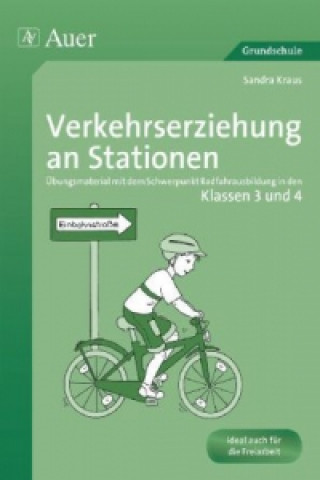 Carte Verkehrserziehung an Stationen, Klassen 3 und 4 Sandra Kraus
