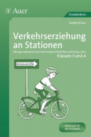 Książka Verkehrserziehung an Stationen, Klassen 3 und 4 Sandra Kraus