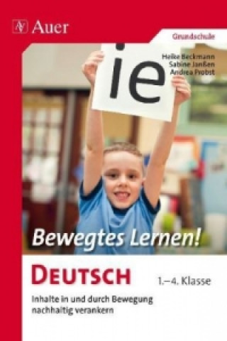 Kniha Bewegtes Lernen! Deutsch Heike Beckmann
