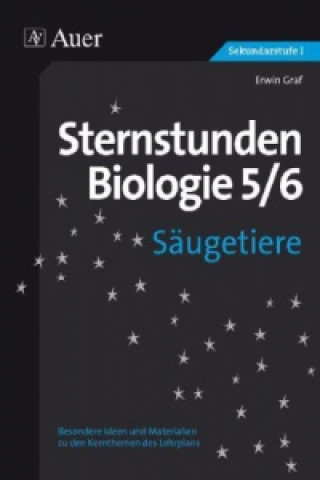 Carte Sternstunden Biologie 5/6 - Säugetiere Erwin Graf