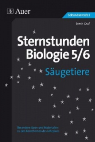 Książka Sternstunden Biologie 5/6 - Säugetiere Erwin Graf