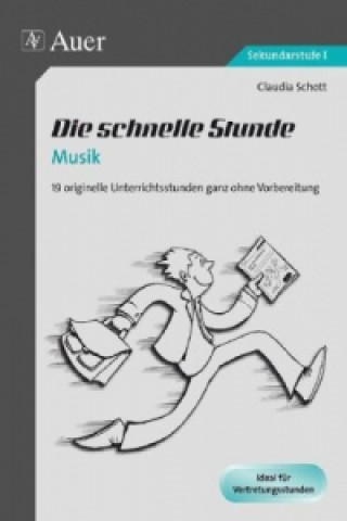 Könyv Die schnelle Stunde Musik Claudia Schott