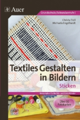 Könyv Textiles Gestalten in Bildern: Sticken, m. 1 CD-ROM Christa Troll