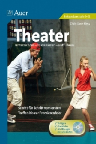 Carte Theater unterrichten - inszenieren - aufführen, m. 1 CD-ROM Christiane Hess