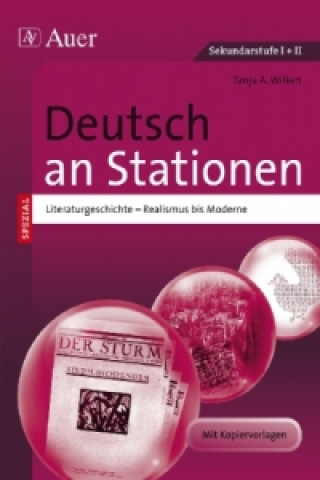 Knjiga Deutsch an Stationen SPEZIAL - Literaturgeschichte - Realismus bis Moderne Tanja A. Wilken