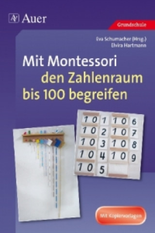 Carte Mit Montessori den Zahlenraum bis 100 begreifen Elvira Hartmann