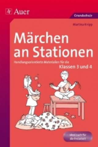 Kniha Märchen an Stationen, Klassen 3 und 4 Martina Knipp
