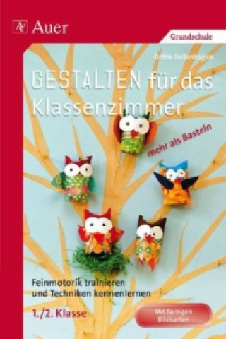 Kniha Gestalten Klassenzimmer - mehr als Basteln 1/2 Britta Bollenhagen